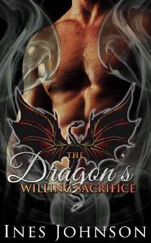 [Last Dragons 03] • The Dragon's Willing Sacrifice · A Dragon Shifter Romance (The Last Dragons Book 3)